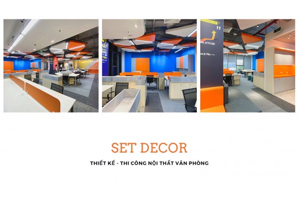 Set Decor - Chuyên thiết kế thi công nội thất văn phòng giá rẻ, dịch vụ hoàn hảo 